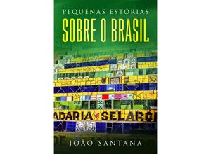 9783968910857 - Pequenas estórias sobre o Brasil - João Santana Gebunden