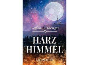 9783969010785 - Harzhimmel - Corina C Klengel Kartoniert (TB)