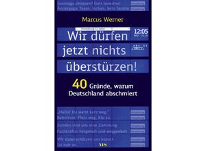 9783969052884 - Wir dürfen jetzt nichts überstürzen! - Marcus Werner Kartoniert (TB)