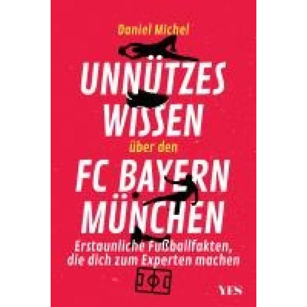 9783969053584 - Michel Daniel Unnützes Wissen über den FC Bayern