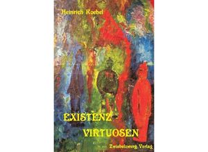 9783969070017 - Existenz-Virtuosen - Heinrich Koebel Taschenbuch