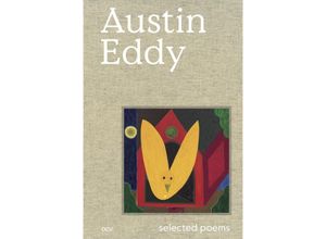 9783969121085 - Austin Eddy - Selected poems - Mitchell Anderson Austin Eddy Dodie Kazanjian Gebunden