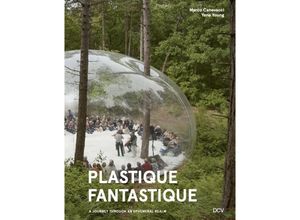 9783969121290 - Plastique Fantastique - Marco Canevacci Yena Young Mateo Feijóo Daniel Felgendreher Lidia Gasperoni Gebunden