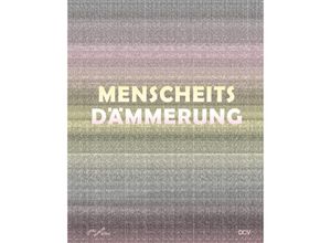 9783969121672 - Menschheitsdämmerung - Stefanie Kreuzer Florian Illies Stephan Berg Gebunden