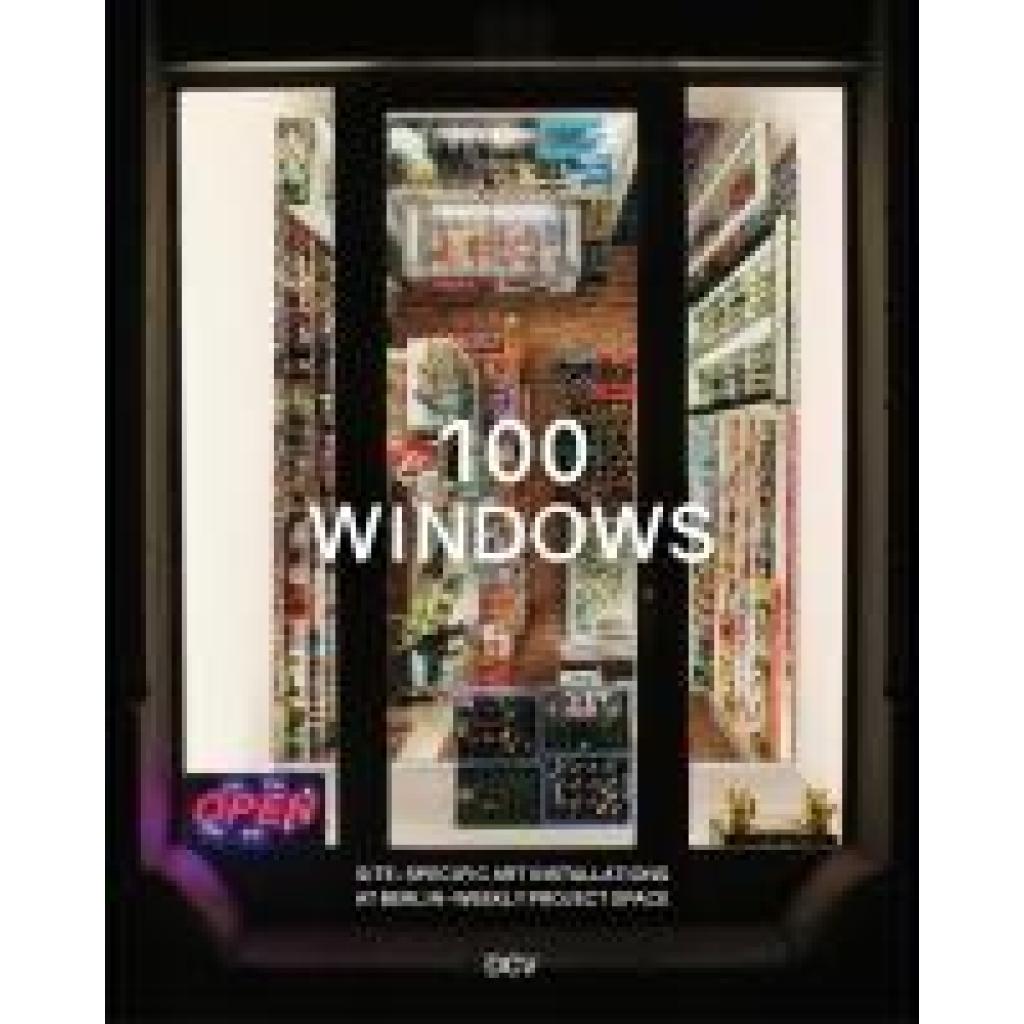 9783969121863 - Seidl Stefanie 100 Windows - Site-specific art installations at Berlin-Weekly project space
