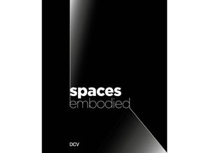 9783969121870 - Spaces Embodied - Olesja Nein Corinna Otto Martin Rudolf Brenninkmeijer Philipp Zitzlsperger Kartoniert (TB)