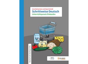 9783969150443 - Schrittweise Deutsch   Unterrichtspraxis Einkaufen - Anne Berkemeier Anja Schmidt Kartoniert (TB)