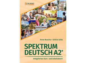 9783969150634 - Spektrum Deutsch A2+ Integriertes Kurs- und Arbeitsbuch für Deutsch als Fremdsprache - Anne Buscha Szilvia Szita Kartoniert (TB)