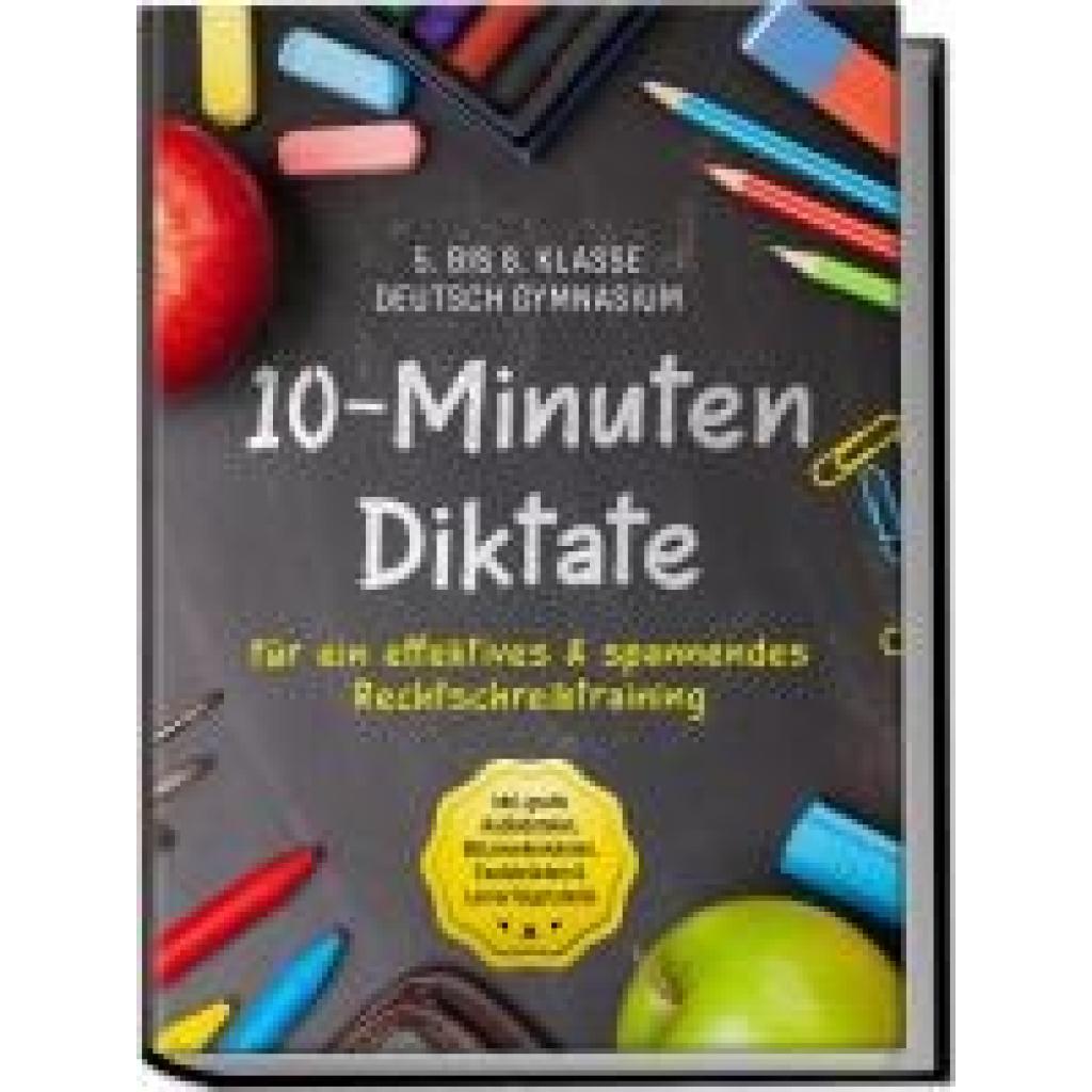 9783969306864 - 10-Minuten Diktate für ein effektives & spannendes Rechtschreibtraining 5 bis 8 Klasse Deutsch Gymnasium inkl gratis Audiodateien Blitzmerkerkästen Eselsbrücken & Lernerfolgstabelle - Sebastian Häfner Kartoniert (TB)