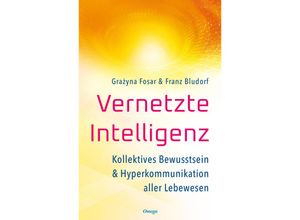 9783969330418 - Vernetzte Intelligenz - Grazyna Fosar Franz Bludorf Gebunden