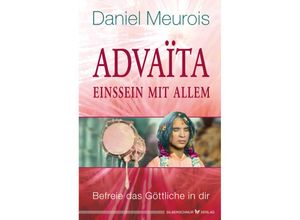 9783969330784 - Advaita - Einssein mit allem - Daniel Meurois Gebunden