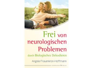 9783969330791 - Frei von neurologischen Problemen - Angela Frauenkron-Hoffmann Gebunden