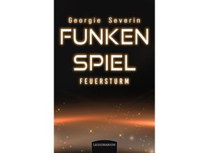 9783969371220 - Funkenspiel - Feuersturm - Georgie Severin Taschenbuch