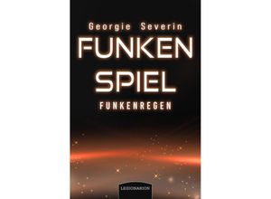 9783969371244 - Funkenspiel - Funkenregen - Georgie Severin Taschenbuch