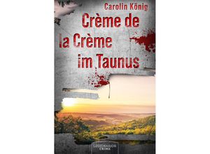 9783969371282 - Crème de la Crème im Taunus - Carolin König Taschenbuch