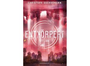 9783969371305 - Entkörpert - Entflammt - Christoph Gschoßmann Taschenbuch