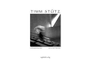 9783969406458 - Album 250 - fotografisches Gesamtwerk Timm Stütz - Timm Stütz Gebunden