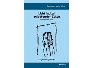 9783969406830 - Licht flackert zwischen den Zeiten Gebunden