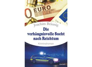 9783969406861 - Die verhängnisvolle Sucht nach Reichtum - Joachim Bräunig Kartoniert (TB)