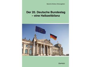 9783969406885 - Der 20 Deutsche Bundestag - eine Halbzeitbilanz - Aljoscha Kertesz Kartoniert (TB)