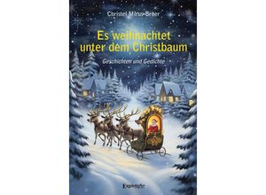 9783969406915 - Es weihnachtet unter dem Christbaum - Christel Mirius-Bröer Kartoniert (TB)