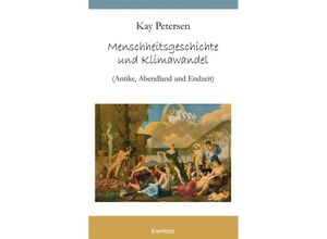 9783969406939 - Menschheitsgeschichte und Klimawandel - Kay Petersen Kartoniert (TB)