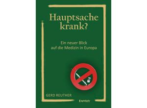 9783969406991 - Hauptsache krank? - Gerd Reuther Kartoniert (TB)