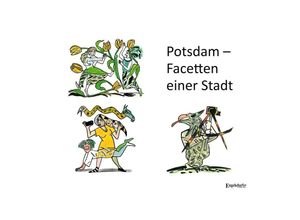 9783969407004 - Potsdam - Facetten einer Stadt - Lutz Tygör Gebunden