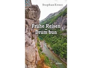 9783969407080 - Frühe Reisen - Drum bun - Stephan Ernst Kartoniert (TB)