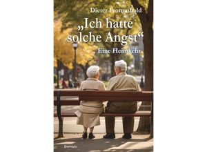 9783969407110 - Ich hatte solche Angst - Eine Heimkehr - Dieter Frommhold Taschenbuch