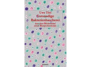 9783969407158 - Coronadige Bakterienhascherei - Uwe Törl Taschenbuch