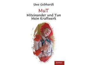 9783969407271 - MuT - Miteinander und Tun - Uwe Gebhardt Taschenbuch