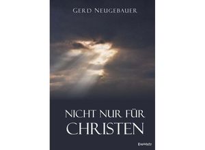 9783969407332 - Nicht nur für Christen - Gerd Neugebauer Kartoniert (TB)