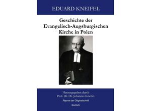 9783969407509 - Geschichte der Evangelisch-Augsburgischen Kirche in Polen - Eduard Kneifel Kartoniert (TB)