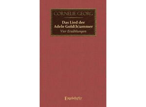 9783969407905 - Das Lied der Adele Gold(h)ammer - Cornelie Georg Gebunden