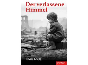 9783969407998 - Der verlassene Himmel - Elvira Krupp Kartoniert (TB)