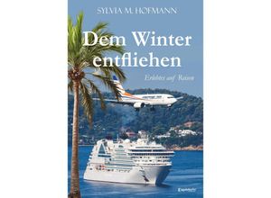 9783969408049 - Dem Winter entfliehen - Sylvia M Hofmann