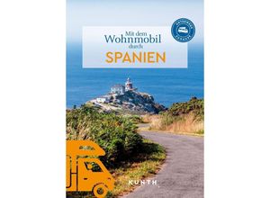 9783969651599 - KUNTH Mit dem Wohnmobil durch Spanien Kartoniert (TB)