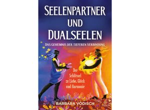 9783969673577 - Seelenpartner und Dualseelen - Barbara Vödisch Kartoniert (TB)