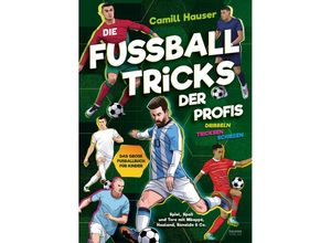 9783969674383 - Die Fußball Tricks der Profis - Camill Hauser Gebunden