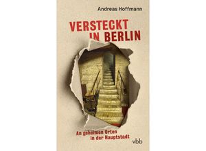 9783969820810 - Versteckt in Berlin - Andreas Hoffmann Gebunden