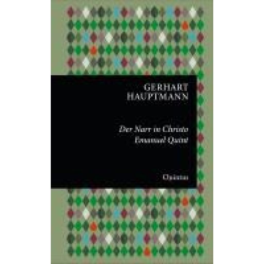 9783969820858 - Hauptmann Gerhart Der Narr in Christo Emanuel Quint 9783969820858 - Hauptmann Gerhart Der Narr in Christo Emanuel Quint