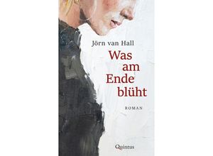 9783969820872 - Was am Ende blüht - Jörn van Hall Gebunden