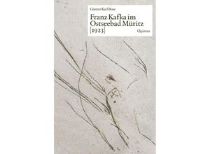 9783969820902 - Franz Kafka im Ostseebad Müritz [1923] - Günter Karl Bose Gebunden