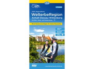 9783969902219 - ADFC-Regionalkarte WelterbeRegion Anhalt - Dessau- Wittenberg 175000 mit Tagestourenvorschlägen reiß- und wetterfest E-Bike-geeignet GPS-Tracks Download Karte (im Sinne von Landkarte)