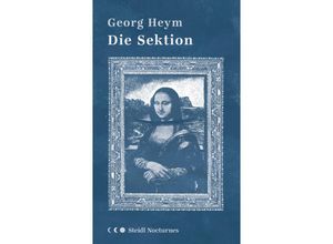 9783969992654 - Die Sektion (Steidl Nocturnes) - Georg Heym Leinen