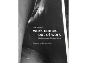 9783969993422 - work comes out of work - Dirk Reinartz Gebunden