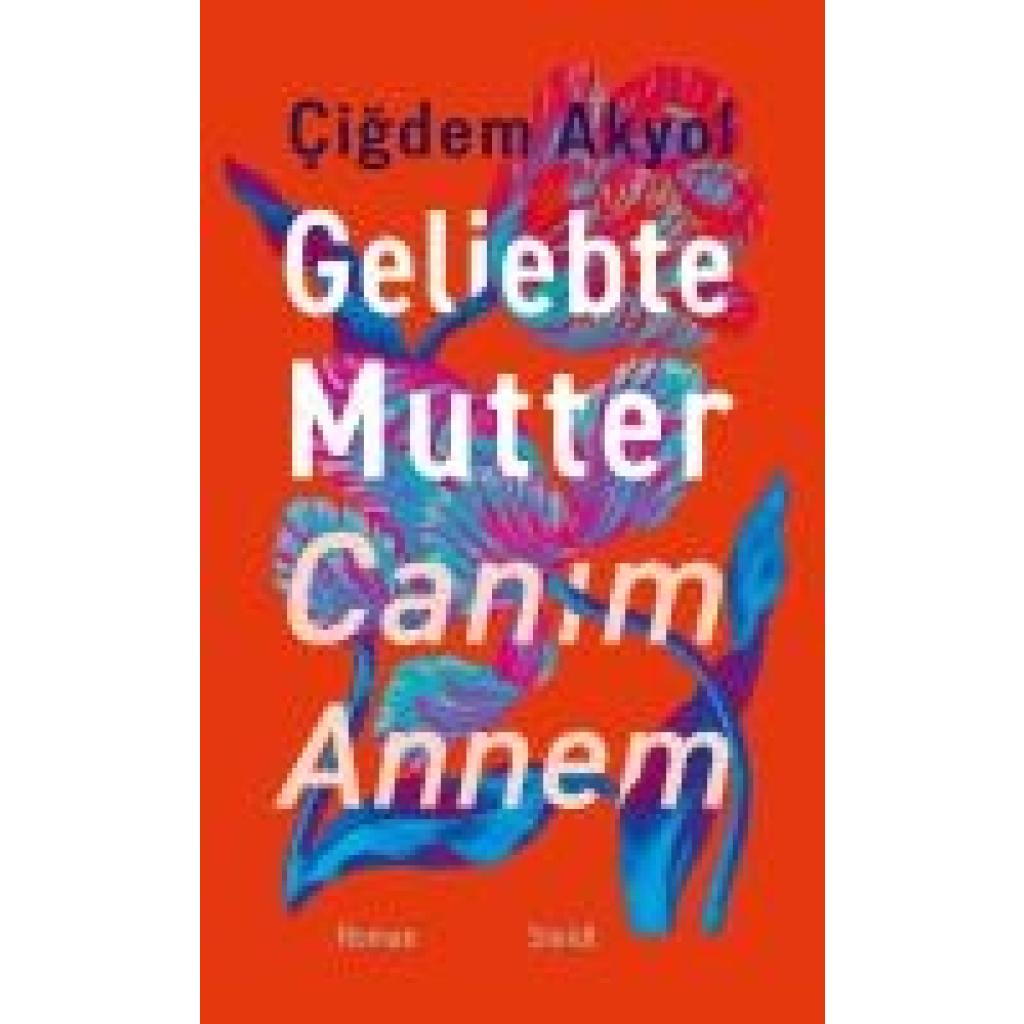 9783969994023 - Akyol Çi¿dem Geliebte Mutter - Can¿m Annem