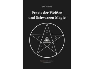 9783980270403 - Det Morson - GEBRAUCHT Praxis der weissen und schwarzen Magie - Preis vom 02062023 050629 h