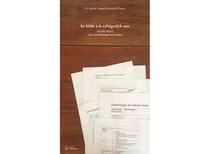 9783980400138 - So bilde ich erfolgreich aus - Anna Katharina Flamm Eberhard Peter Flamm Kartoniert (TB)